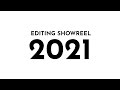 Editing showreel 2021