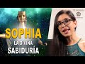 SOPHIA, la divina sabiduría | La historia que la mayoría de los cristianos no conoce.🤫