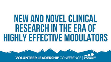 VLC 2023 | New and Novel Clinical Research in the Era of Highly Effective Modulators
