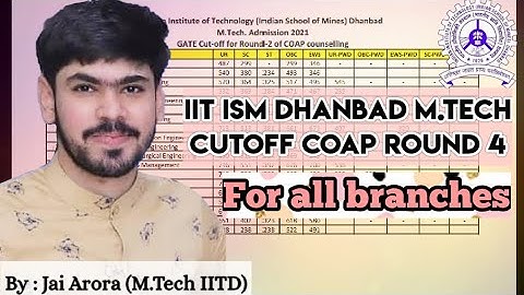 IIT ISM  Dhanbad M.Tech cutoff COAP ROUND 4 |  For all Branches | Released on 18th June 2021 |