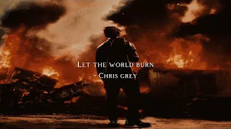 Let the world burn - Chris Grey (slowed + lyrics) Let the world burn - Chris Grey (slowed + lyrics)