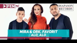 MIRA & ORK. FAVORIT - ALO, ALO / МИРА & ОРК. ФАВОРИТ - Ало, ало (Official Music Video)