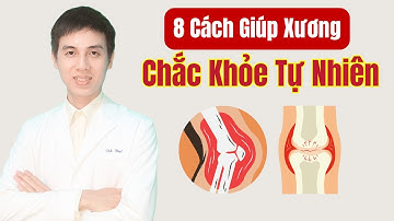 8 Cách Giúp Xương Chắc Khỏe Tự Nhiên | Dược sĩ Đạt