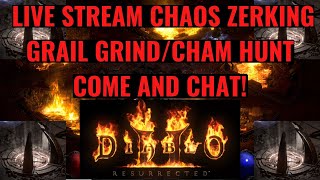 Live D2R Stream 3/17/22. Chaos Zerking. Grail Grinding. Come Chat With Me!