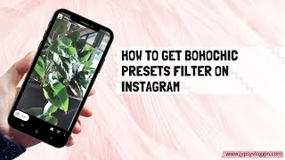 How to get Bohochic Presets filter on Instagram