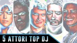 5 attori famosi che fanno anche i DJ