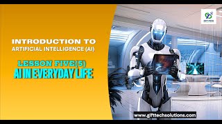 AI 101: Mind-Blowing Intro to Artificial Intelligence (Lesson 5) | AI in Everyday Life