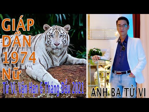 GIÁP DẦN 1974 Nử Mạng & Tử Vi năm 2021
