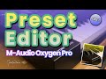 Oxygen pro preset editor tutorial  install maudio oxygen pro templates