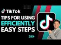 Top Tips for Using TikTok Efficiently