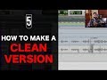 How To Make A Clean Version or Radio Edit of a Song