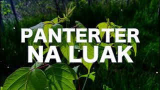 PANTERTER NA LUAK lyrics - Pangasinan Song
