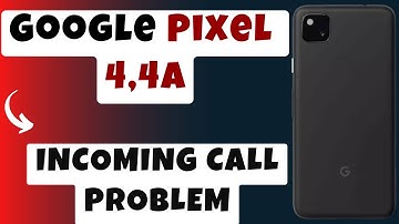 Goolge Pixel 4, 4a Incoming Call Problem || Incoming call not showing on display issue