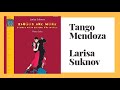 Tango mendoza  composed and performed by larisa suknov