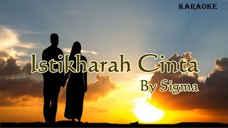 istikharah cinta - Sigma (Karaoke)