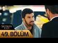 Sefirin Kızı 49. Bölüm