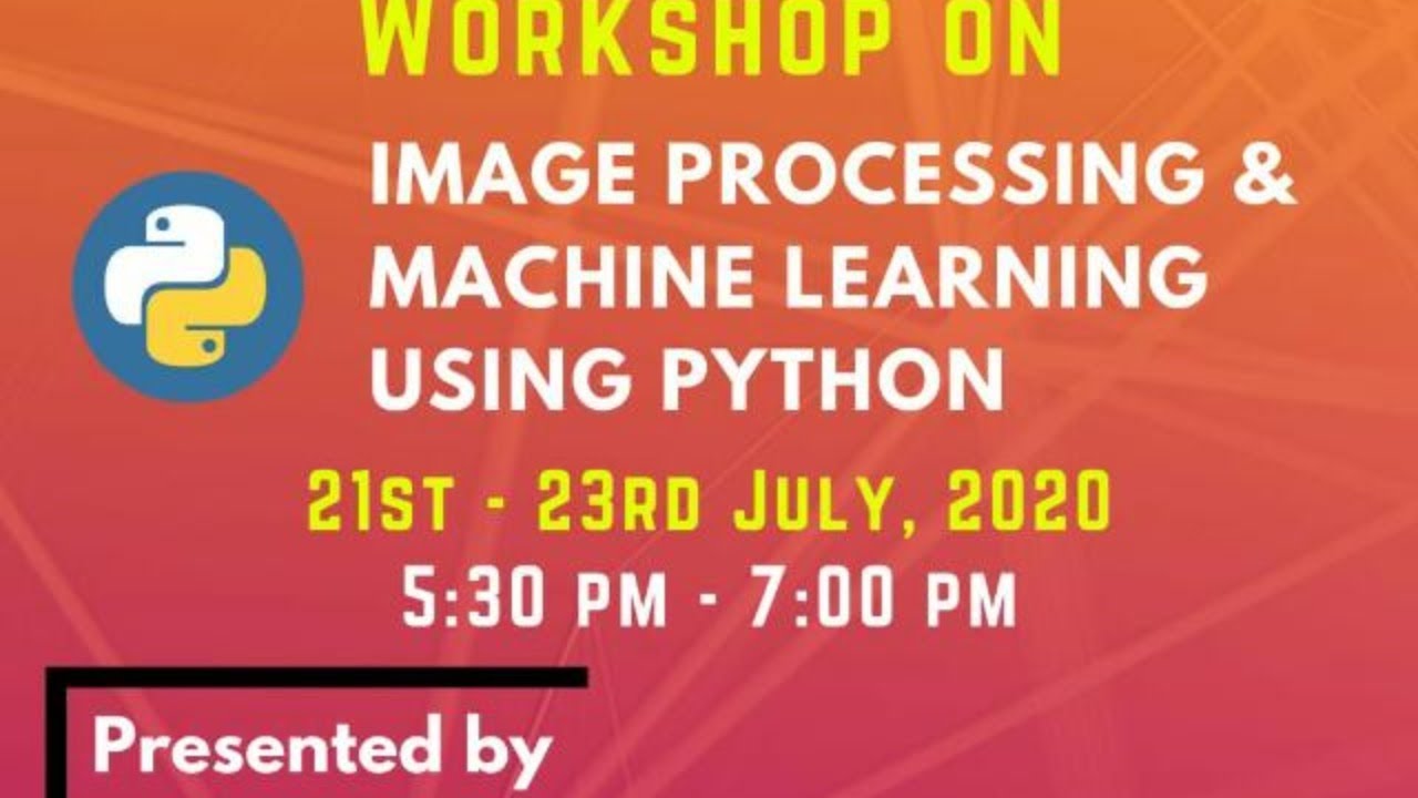 Image Processing & Machine Learning Using Python Workshop - Day 2 - YouTube