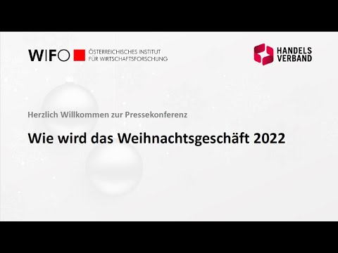 Pressekonferenz "Wie wird das Weihnachtsgeschäft 2022?" des Handelsverbandes gemeinsam mit dem WIFO