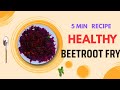 Tasty &amp; Healthy Beetroot Fry | Simple South Indian Style Beetroot Curry | #BeetrootFry #EasyVegRecip