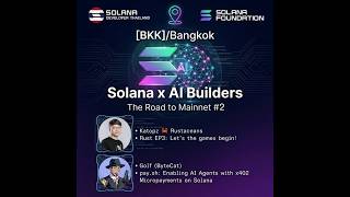 Solana x AI Builders: The Road to Mainnet #2 (Bangkok)