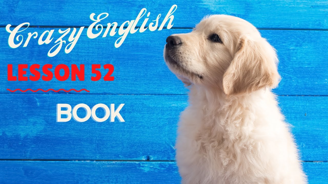 Lesson 52 Book Crazy English YouTube