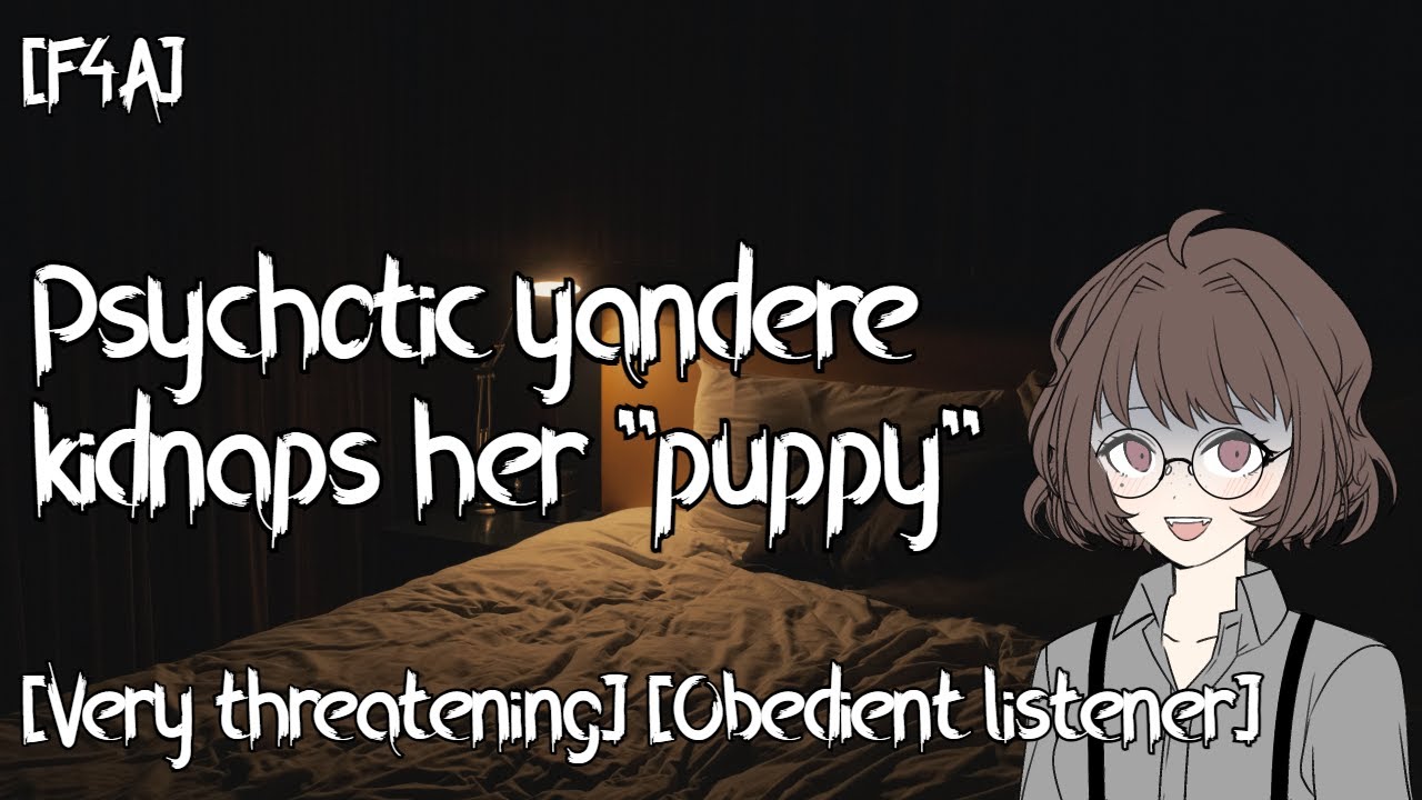 [F4A] Psychotic yandere kidnaps her 