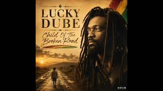 Lucky Dube – Child Of The Broken Road (Roots Reggae Tribute Song)