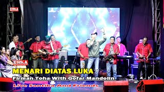 MENARI DIATAS LUKA - FIRMAN TOHA - GOFAR MANDOLIN - LIVE SANTIKA AND FRIENDS
