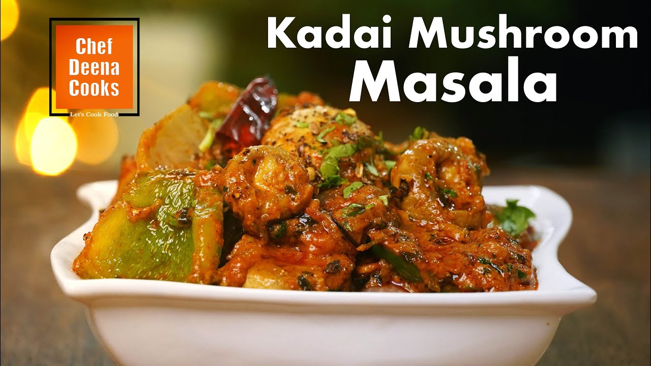 Kadai Mushroom Masala Recipe How to Make Kadai Mushroom Masala CDC