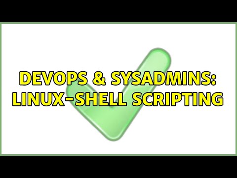 DevOps & SysAdmins: linux-shell scripting (2 Solutions!!)