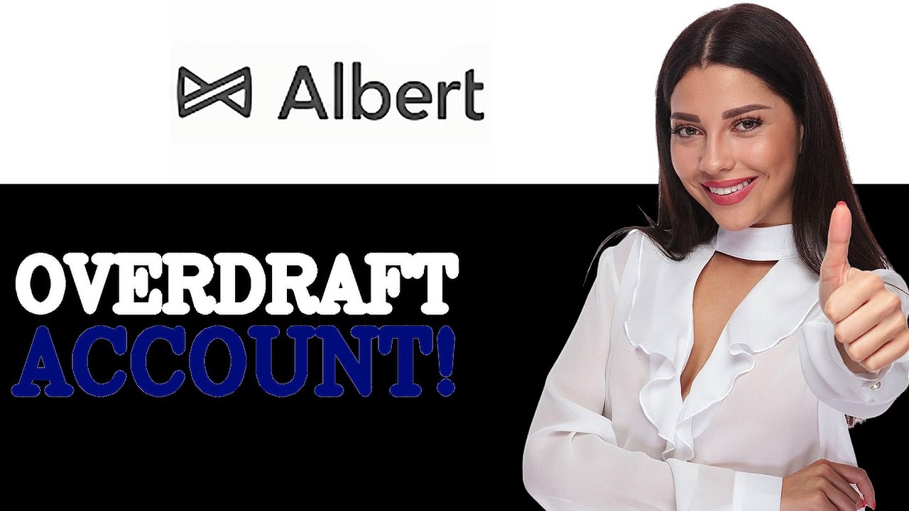 Will Albert Overdraft My Account (2025)