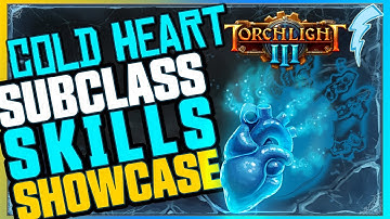 Torchlight 3 - Cold Heart Subclass Skills Showcase