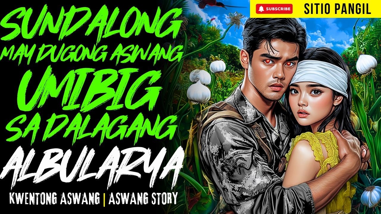 SUNDALONG MAY DUGONG ASWANG UMIBIG SA DALAGANG ALBULARYA | Kwentong Aswang | True Story