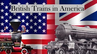 British Trains in America
