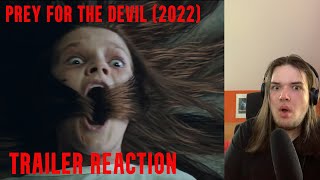 Prey for the Devil (2022 Movie) TRAILER REACTION! * NEW GREAT HORROR MOVIE?!*
