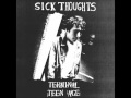 Sick Thoughts - I Want Out