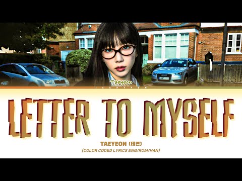 TAEYEON 태연) - 'Letter To Myself' Lyrics (Color Coded Lyrics Eng/Rom/가사)