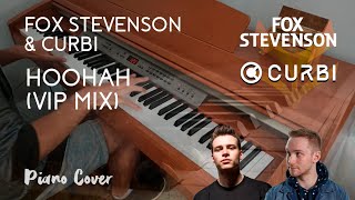 Fox Stevenson & Curbi - Hoohah (VIP Mix) [Piano Cover]