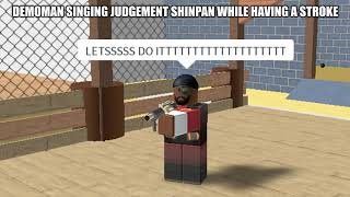 demoman has a stroke singing judgement