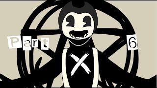 Bendy MAP | Part 6 @ArtistElect
