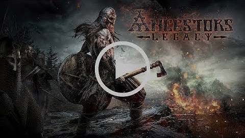 Ancestors Legacy - Steam Game Trailer -