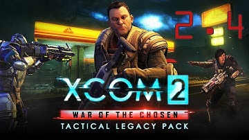 [RE-POST] XCOM 2: Tactical Legacy Pack - Episode 2.4 [It Came From the Sea]