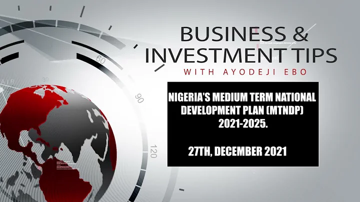 Nigeria’s Medium-Term National Development Plan (MTNDP) - 2021-2025