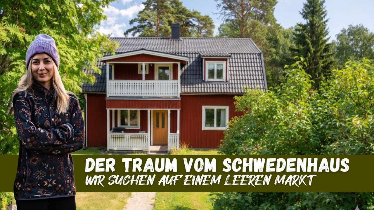 Hauskauf in Schweden - Preise, Budget & unsere ersten Eindrücke