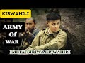 Army of war ep 03 imetafsiriwa kiswahili dj suniry  dj suniry the love voice