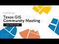 2024 4th Quarter Texas GIS Community Meeting