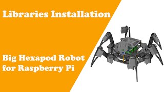 Chapter 1 Installation of Libraries - - Big Hexapod Robot for Raspbery Pi