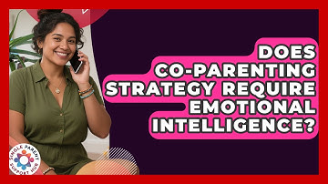Does Co-Parenting Strategy Require Emotional Intelligence? | Single Parent Support Hub News