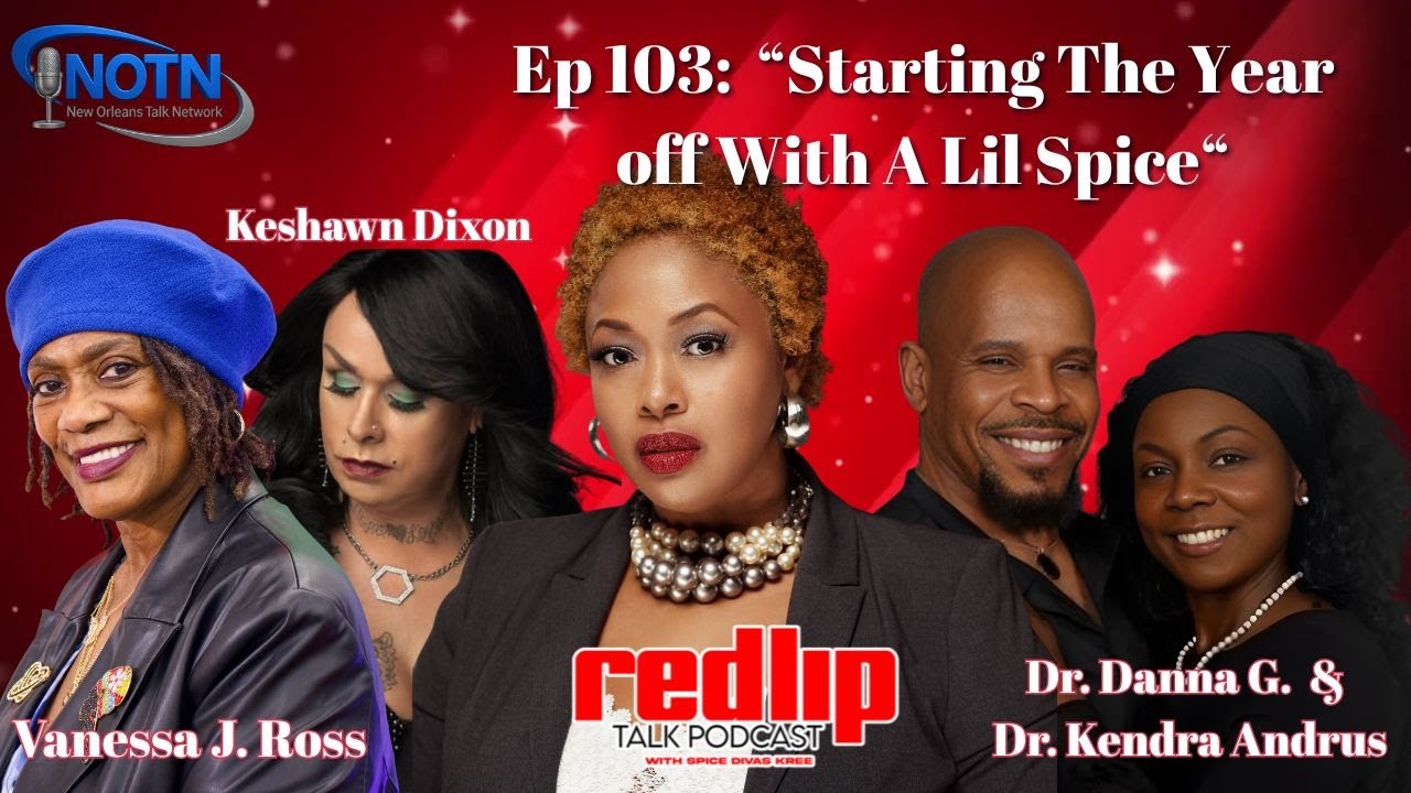 "Starting The Year Off With Some Spice"-  RedLip Talk Podcast Ep 103