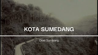 KOTA SUMEDANG - Doel Sumbang | Lirik lagu sunda #urangsunda #jabarjuara #doelsumbang